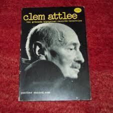 Clem Attlee. The Granada Historical Records Interview