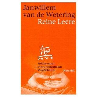Reine Leere. Erfahrungen eines respektlosen Zen-Schülers