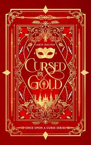 Cursed by Gold: A Cinderella Meets King Midas Retelling