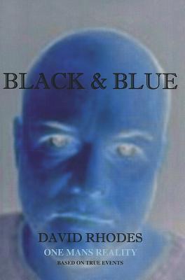 Black & Blue: One Mans Reality