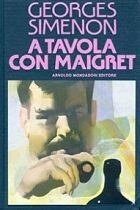 A tavola con Maigret