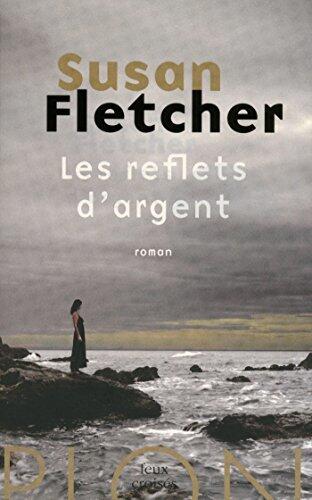 Les reflets d'argent (FEUX CROISES)