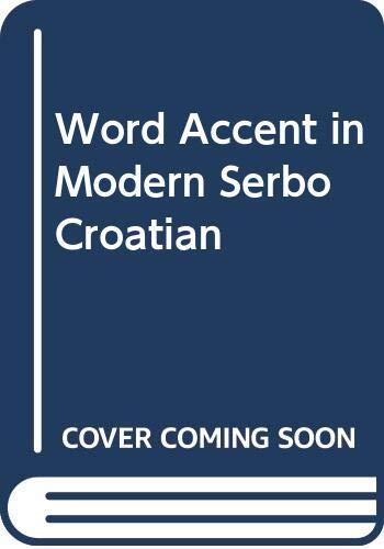 Word Accent in Modern Serbo-Croatian