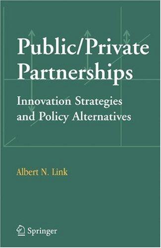 Public/Private Partnerships: Innovation Strategies and Policy Alternatives