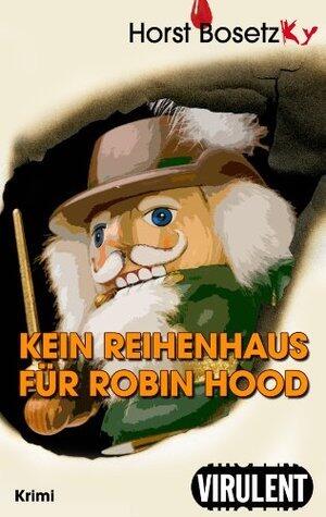 Kein Reihenhaus für Robin Hood