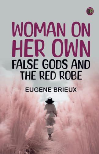 Woman on Her Own False Gods and The Red Robe