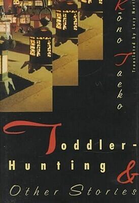 Toddler-Hunting and Other Stories