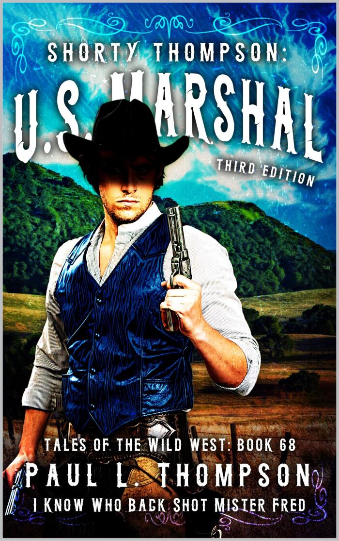 I Know Who Back Shot Mister Fred : A Western Adventure Novel