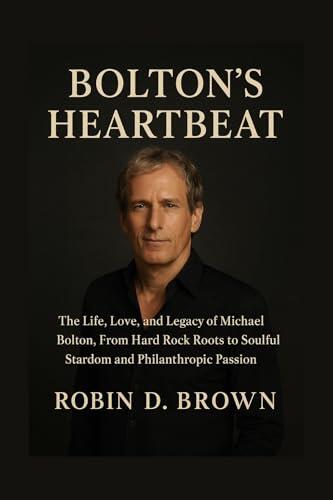Bolton’s Heartbeat: The Life, Love, and Legacy of Michael Bolton, From Hard Rock Roots to Soulful Stardom and Philanthropic Passion