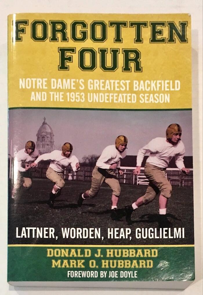 FORGOTTEN FOUR: Notre Dame's Greatest Backfield and the Undefeated 1953 Season