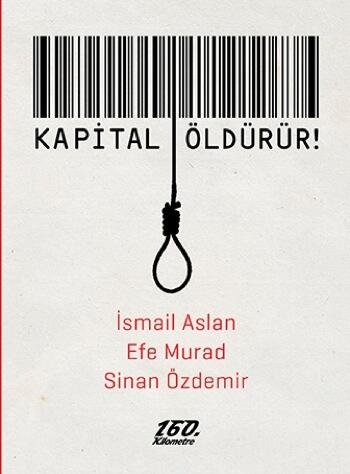 Kapital Öldürür!