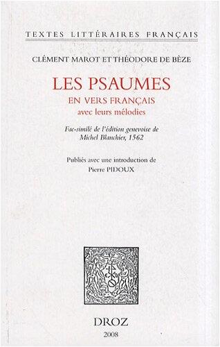 Les Psaumes en vers francais, avec leurs melodies. Fac-simile de l'edition de Geneve, Blanchier, 1562