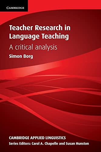Teacher Research in Language Teaching: A Critical Analysis