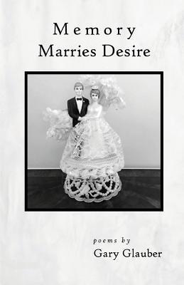 Memory Marries Desire