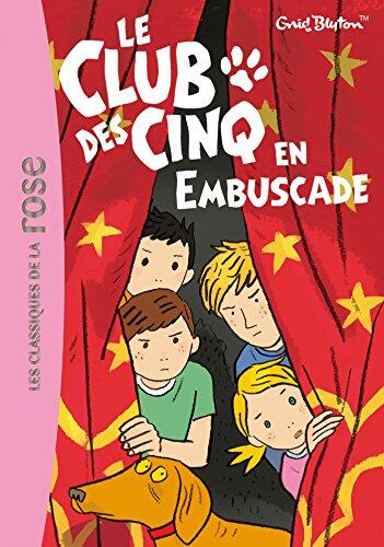 Le Club des Cinq 21 - Le Club des Cinq en embuscade