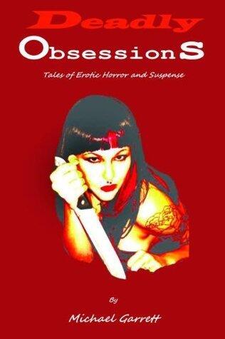 Deadly Obsessions