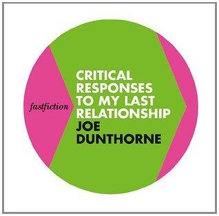 Critical Responses to my Last Relationship