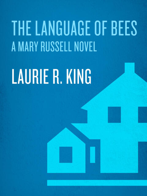 The Language of Bees: A novel of suspense featuring Mary Russell and Sherlock Holmes