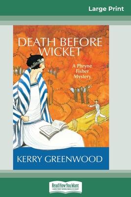 Death Before Wicket: A Phryne Fisher Mystery