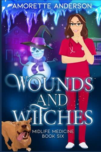 Wounds and Witches: A Witch Cozy Mystery