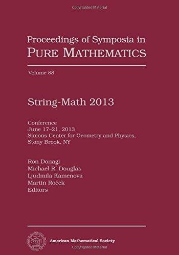 String-math 2013 (Proceedings of Symposia in Pure Mathematics)
