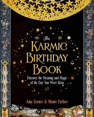 The Karmic Birthday Book: Discover the Meaning and Magic of the Day You Were Born