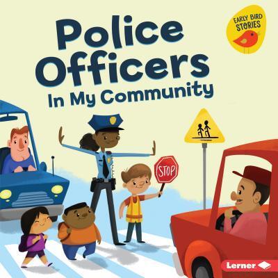 Police Officers in My Community (Meet a Community Helper