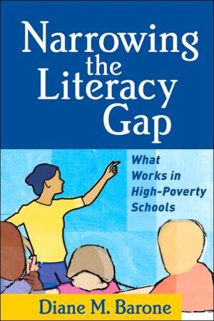 Narrowing the Literacy Gap: What Works in High-Poverty Schools