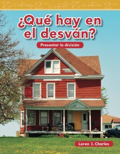 Teacher Created Materials - Mathematics Readers: ¿Qué hay en el desván? (What is in the Attic?) - Grade 2 - Guided Reading Level M