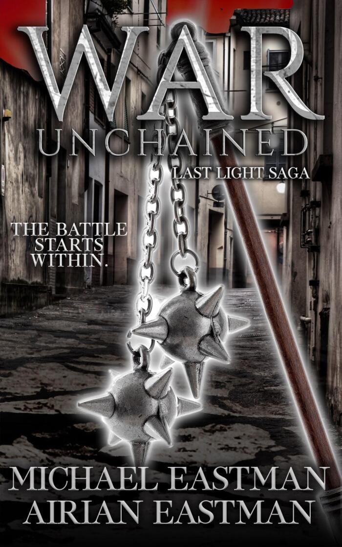 War Unchained: Last Light Book 2