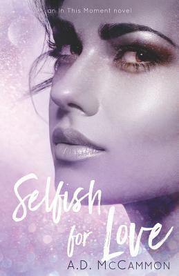 Selfish for Love