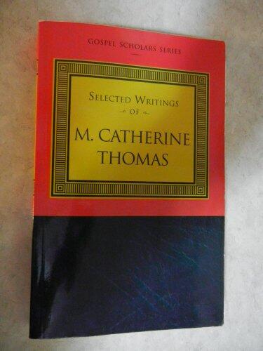 Selected Writings of M. Catherine Thomas