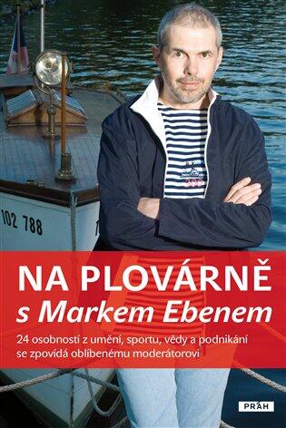 Na Plovárně s Markem Ebenem
