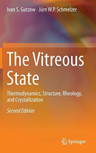The Vitreous State: Thermodynamics, Structure, Rheology, and Crystallization