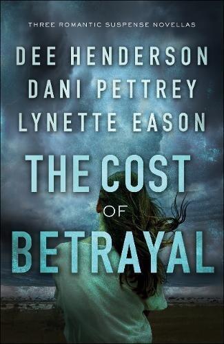 The Cost of Betrayal: Three Romantic Suspense Novellas