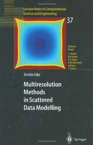 Multiresolution Methods in Scattered Data Modelling
