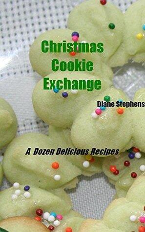 Christmas Cookie Exchange: A Dozen Delicious Recipes