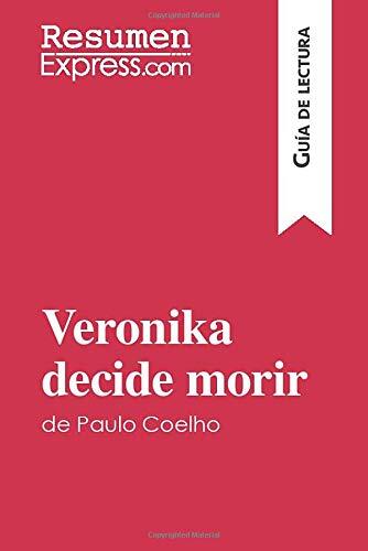 Veronika decide morir de Paulo Coelho (Guía de lectura): Resumen y análisis completo