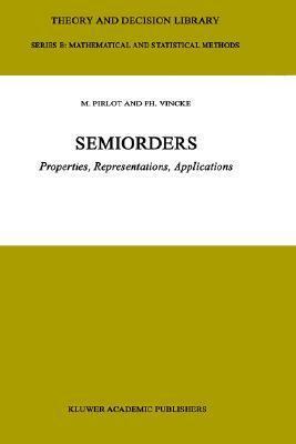Semiorders - Properties, Representations, Applications