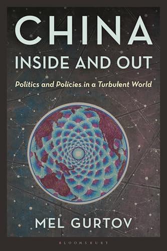 China Inside and Out: Politics and Policies in a Turbulent World