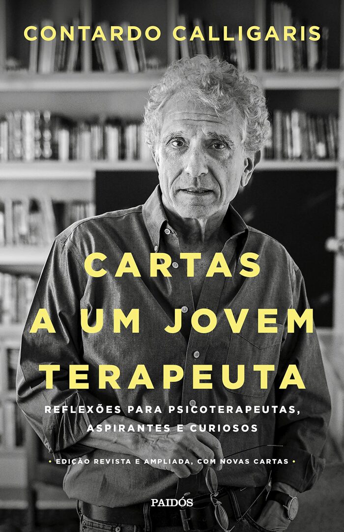 Cartas a Um Jovem Terapeuta: Reflexões Para Psicoterapeutas, Aspirantes e Curiosos