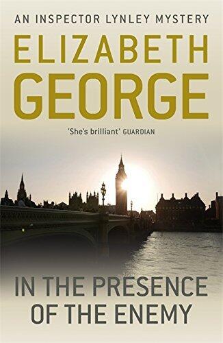 In The Presence Of The Enemy: An Inspector Lynley Novel: 8 by Elizabeth George (7-Jun-2012) Paperback