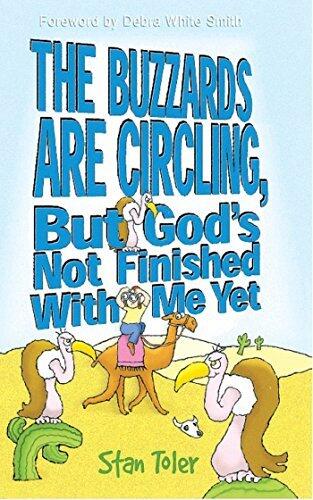 The Buzzards are Circling, But God's Not Finished with Me Yet