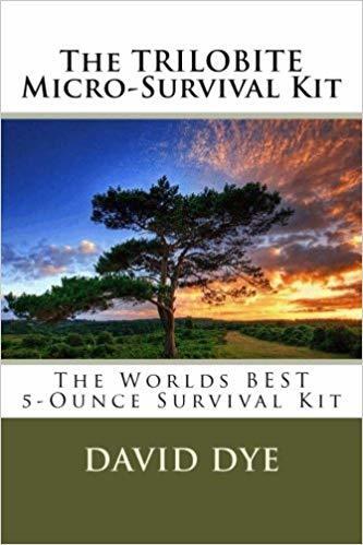The TRILOBITE Micro-Survival Kit: The Worlds BEST 5-Ounce Survival Kit