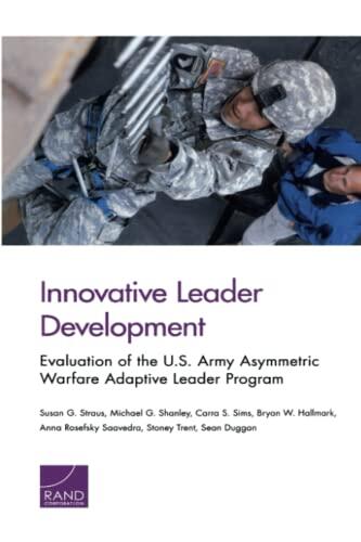 Innovative Leader Development: Evaluation of the U.S. Army Asymmetric Warfare Adaptive Leader Program