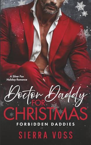 Doctor Daddy for Christmas: A Silver Fox Holiday Romance