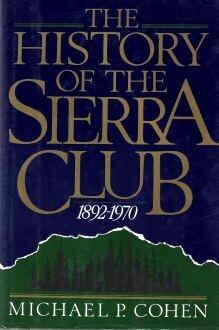 The History of the Sierra Club 1892-1970