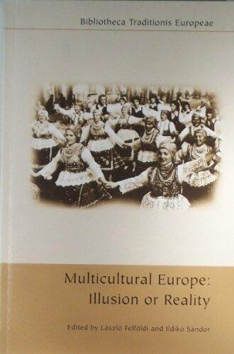 Multicultural Europe: Illusion Or Reality