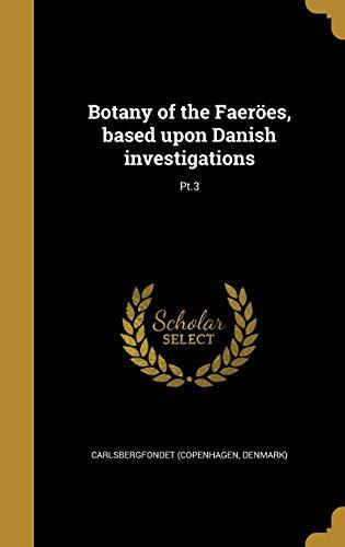 Botany of the Faeröes, based upon Danish investigations; Pt.3