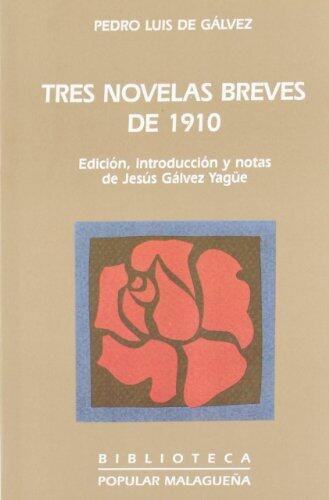 Tres novelas breves de 1910 (Biblioteca popular malagueña)